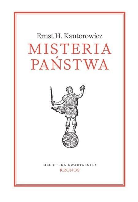 Misteria państwa, Ernst H. Kantorowicz
