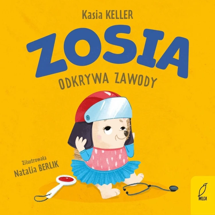 Zosia odkrywa zawody, Katarzyna Keller