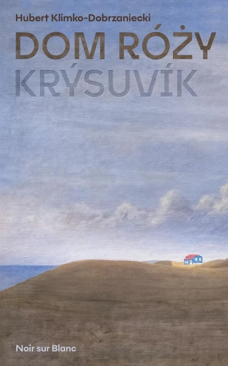 Dom Róży. Krysuvik, Hubert Klimko-Dobrzaniecki