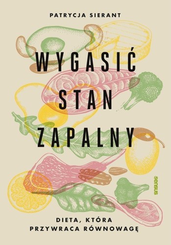 Wygasić stan zapalny. Dieta, która przywraca równo