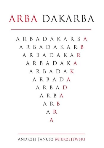 Arba Dakarba, Andrzej Janusz Mierzejewski