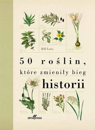 50 roślin, które zmieniły bieg historii, Bill Laws