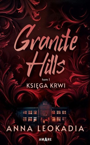 Granite Hills T.1 Księga krwi, Anna Leokadia