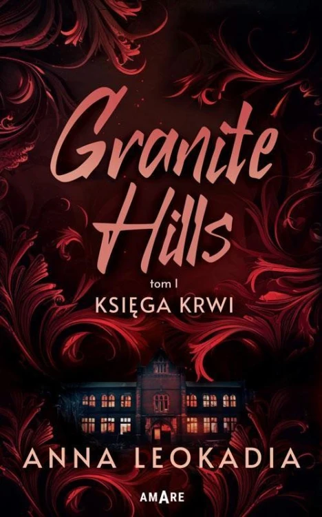 Granite Hills T.1 Księga krwi, Anna Leokadia