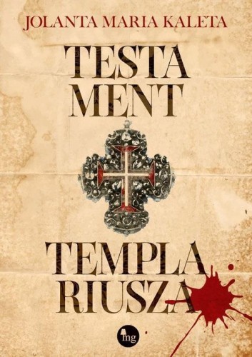 Testament templariusza, Jolanta Maria Kaleta