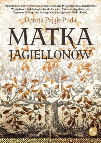 Matka Jagiellonów, Dorota Pająk-Puda