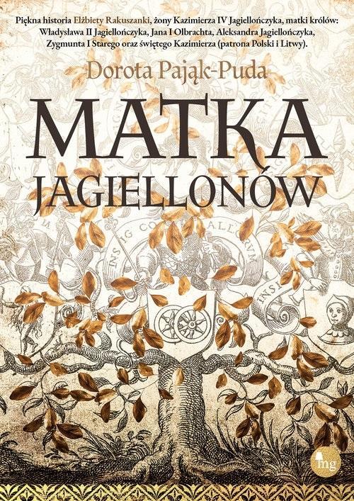 Matka Jagiellonów, Dorota Pająk-Puda