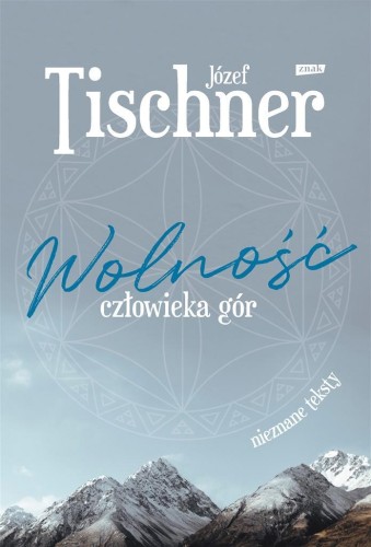 Wolność człowieka gór, Józef Tischner