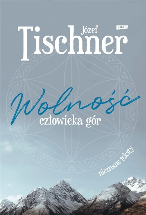 Wolność człowieka gór, Józef Tischner
