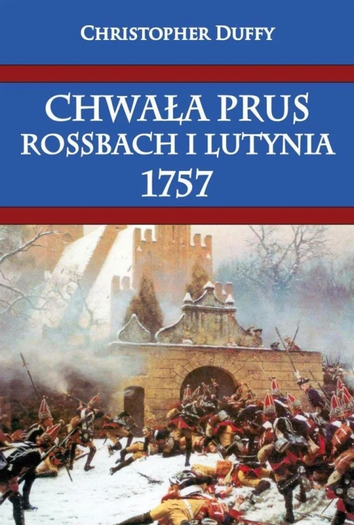 Chwała Prus. Rossbach i Lutynia 1757