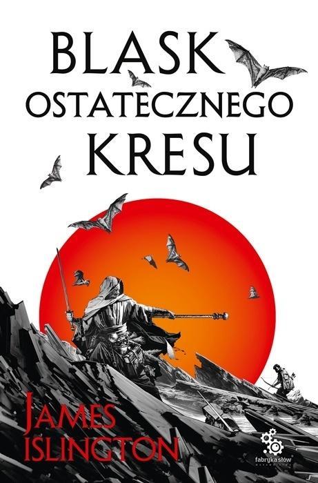 Blask ostatecznego kresu, James Islington