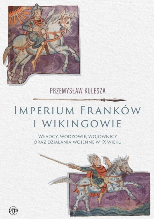 Imperium Franków i wikingowie, Przemysław Kulesza
