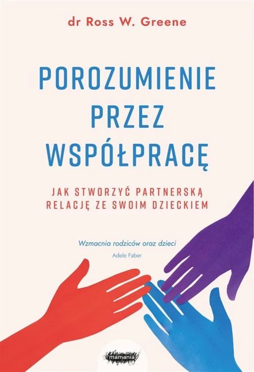 Porozumienie przez współpracę, Ross W. Greene