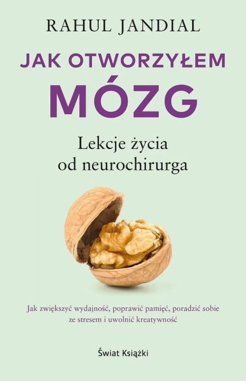 Jak otworzyłem mózg. Lekcje życia od neurochirurga