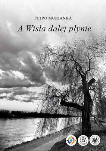 A Wisła dalej płynie, Petro Murianka