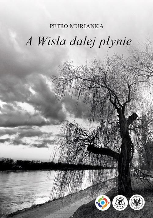 A Wisła dalej płynie, Petro Murianka