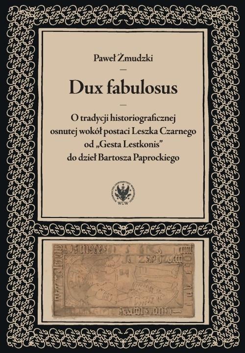 Dux fabulosus, Paweł Żmudzki