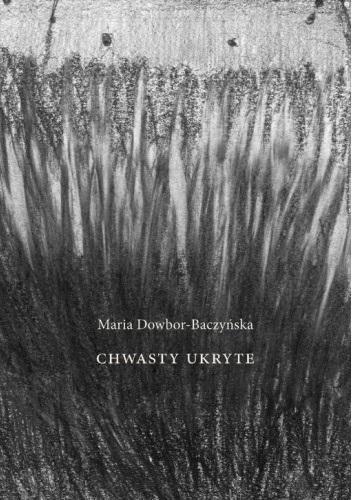 Chwasty ukryte, Maria Dowbor-Baczyńska