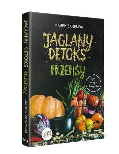 Jaglany detoks. Przepisy, Marek Zaremba