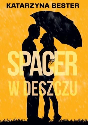 Spacer w deszczu, Katarzyna Bester