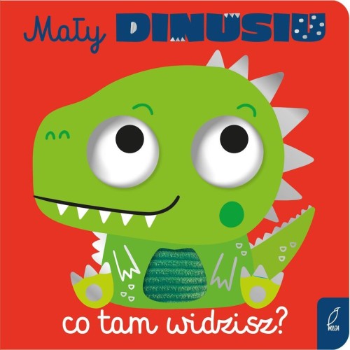 Mały dinusiu, co tam widzisz?, praca zbiorowa