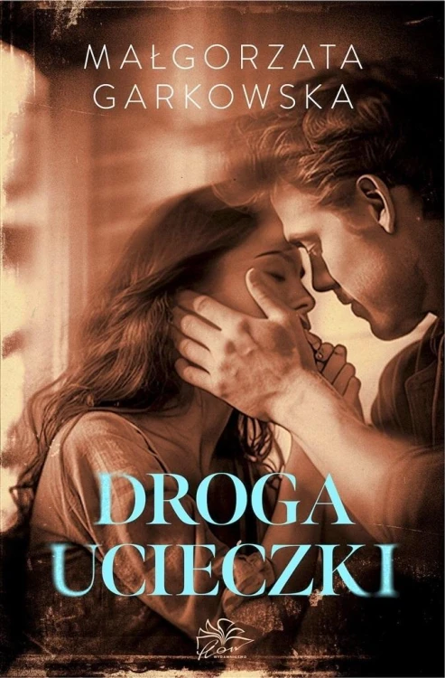Droga ucieczki, Małgorzata Garkowska