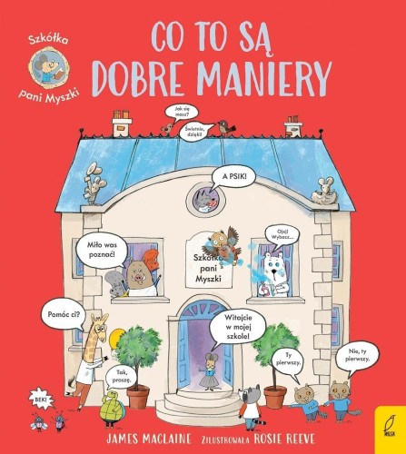 Szkółka pani Myszki. Co to są dobre maniery