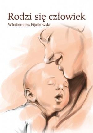 Rodzi się człowiek, Włodzimierz Fijałkowski