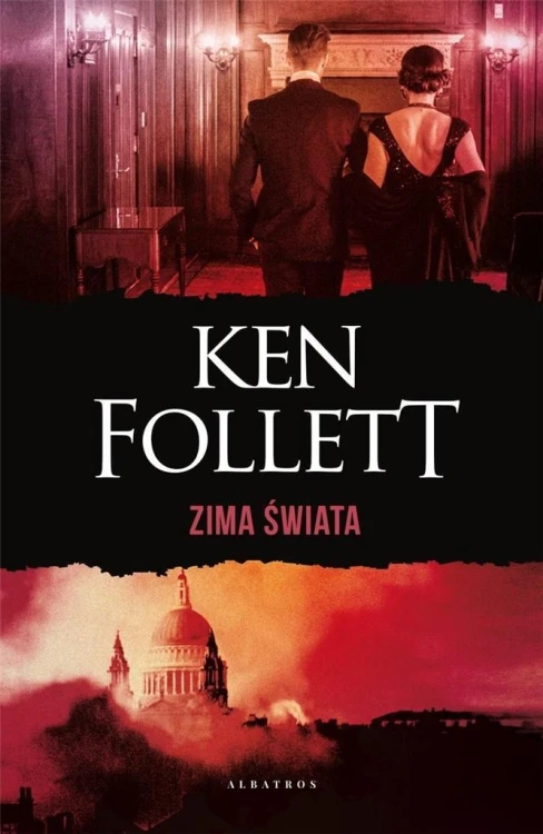 Zima świata. Trylogia Stulecie Tom 2, Ken Follett