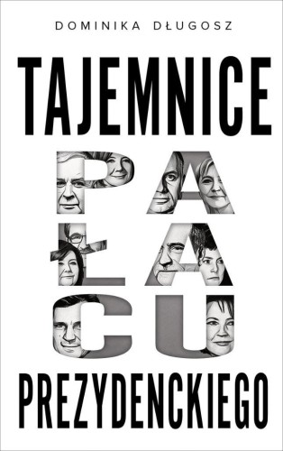 Tajemnice pałacu prezydenckiego, Dominika Długosz