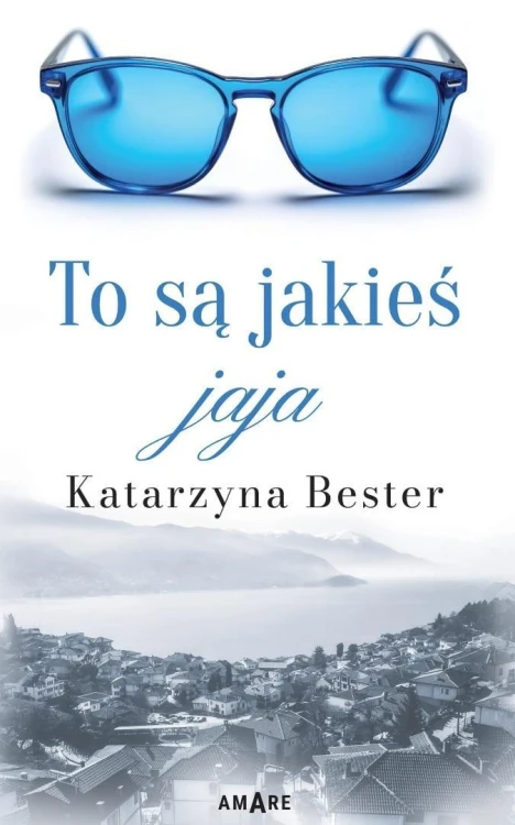 To są jakieś jaja, Katarzyna Bester