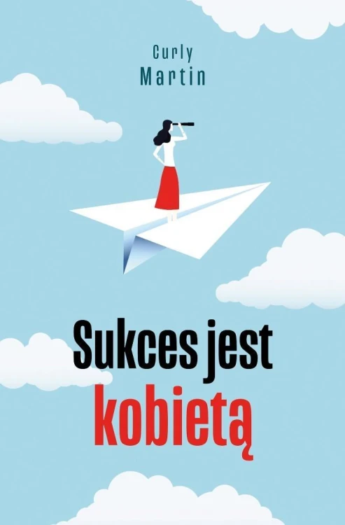 Sukces jest kobietą, Curly Martin