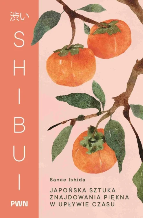 Shibui. Japońska sztuka znajdowania piękna w...