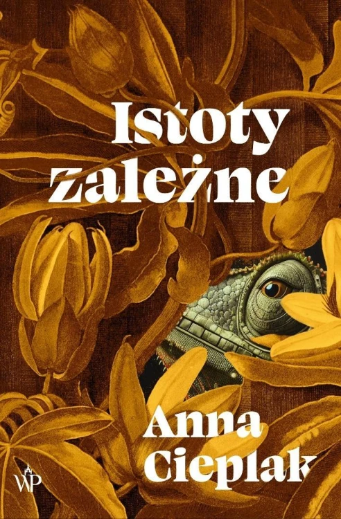 Istoty zależne, Anna Cieplak