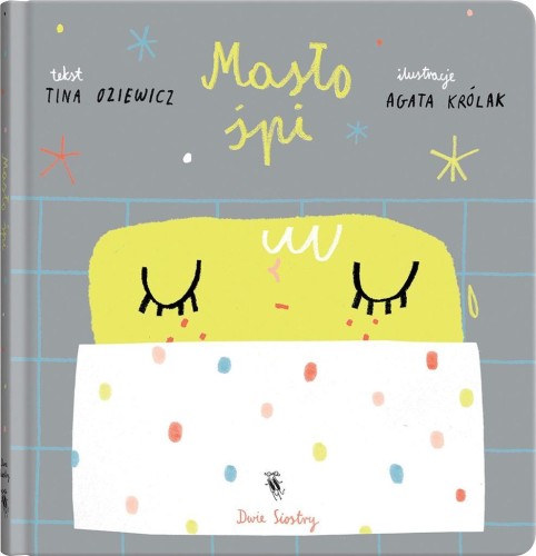 Masło śpi, Agata Królak, Tina Oziewicz