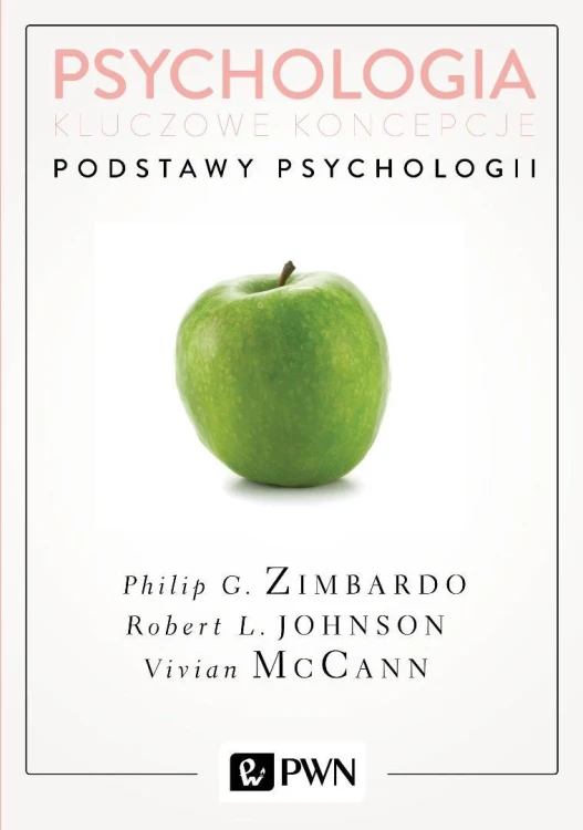 Psychologia. Kluczowe koncepcje T.1: Podstawy psyc