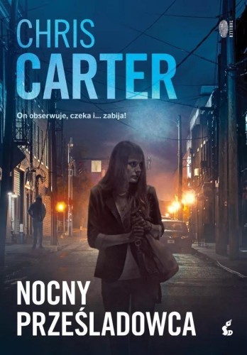 Robert Hunter T.3 Nocny prześladowca, Chris Carter