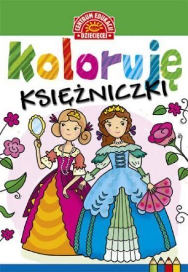 Koloruję. Księżniczki, praca zbiorowa