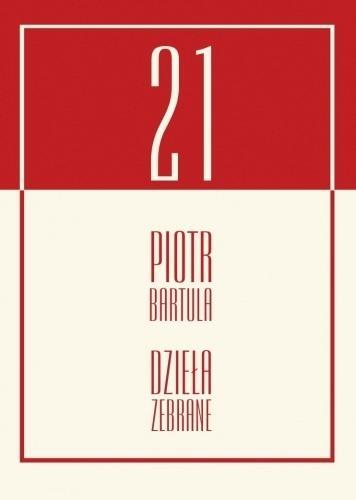 Dzieła zebrane, Piotr Bartula