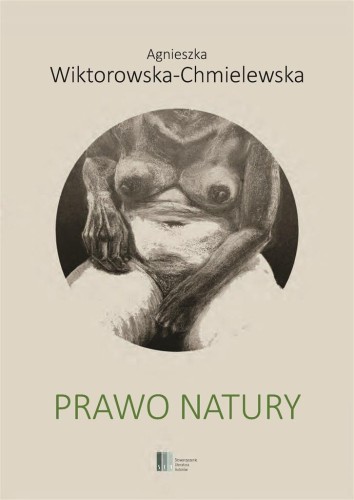 Prawo natury, Agnieszka Wiktorowska-Chmielewska