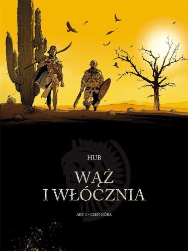 Wąż i włócznia T.1 Cień góra, Hub