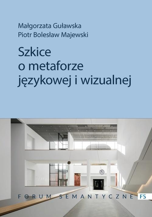 Szkice o metaforze językowej i wizualnej