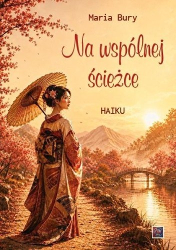 Haiku. Na wspólnej ścieżce, Maria Bury