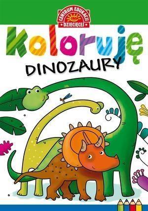 Koloruję. Dinozaury, praca zbiorowa