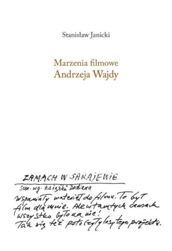 Marzenia filmowe Andrzeja Wajdy, Stanisław Janicki
