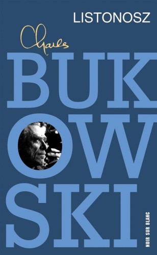 Listonosz, Charles Bukowski, Marek Fedyszak