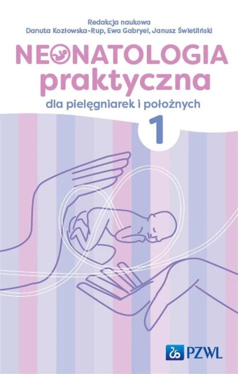 Neonatologia praktyczna dla pielęgniarek... T.1