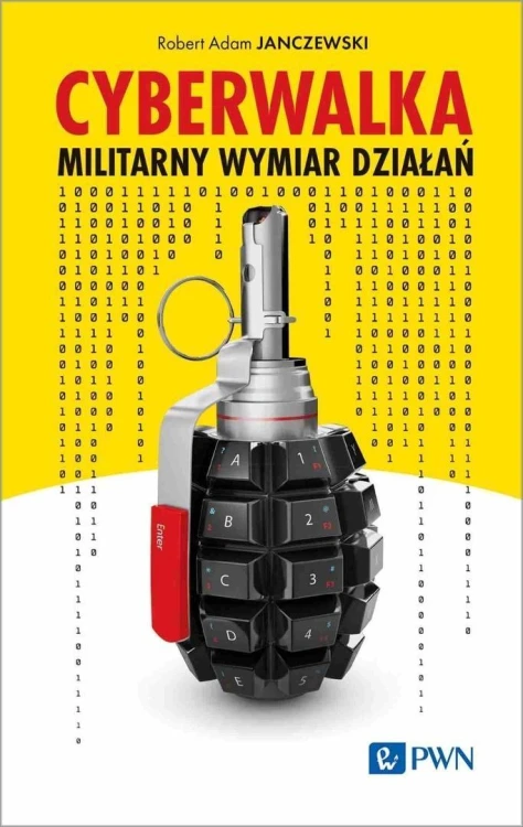 Cyberwalka. Cyberwalka. Militarny wymiar działań