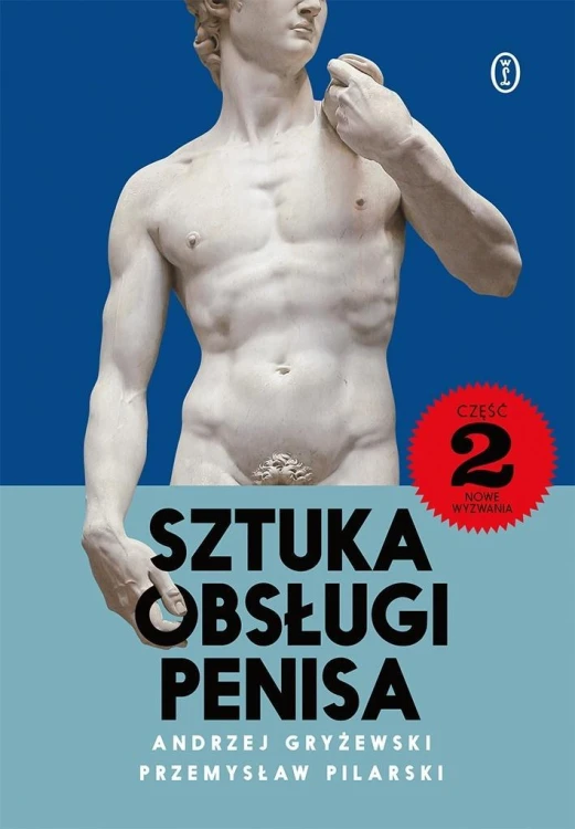 Sztuka obsługi penisa 2. Nowe wyzwania