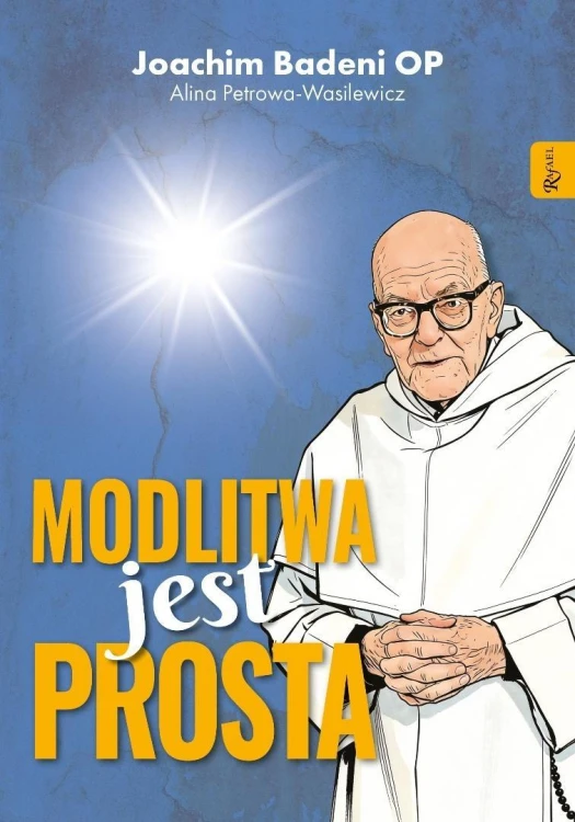 Modlitwa jest prosta, Joachim Badeni OP